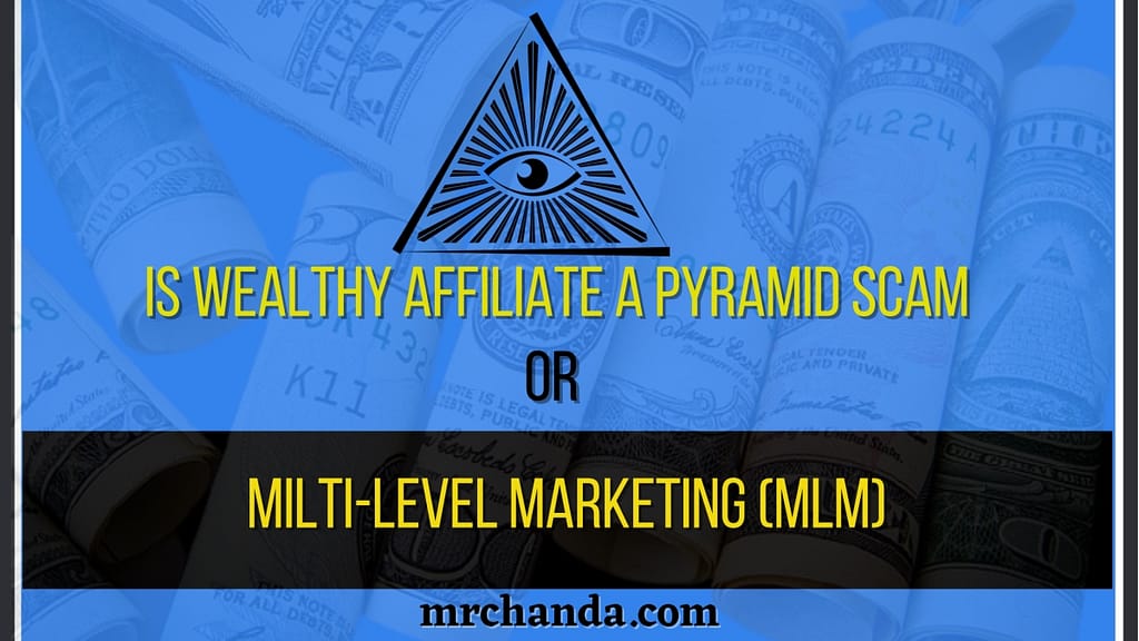 Is Wealthy Affiliate A Pyramid Scheme