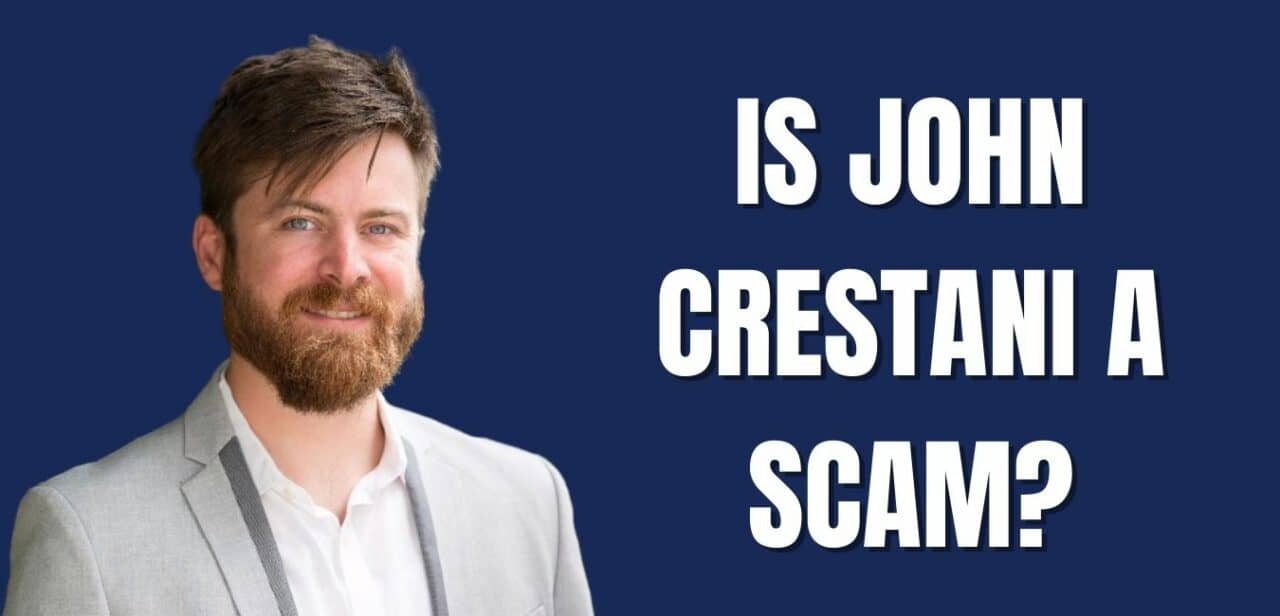 Is John Crestani a Scam