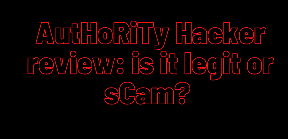 Authority Hacker Revew: Is it legit or scam?