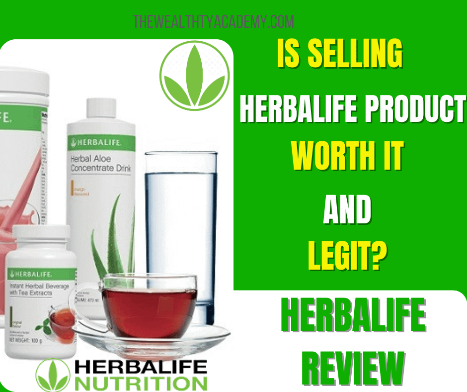 Is Selling Herbalife Worth It?